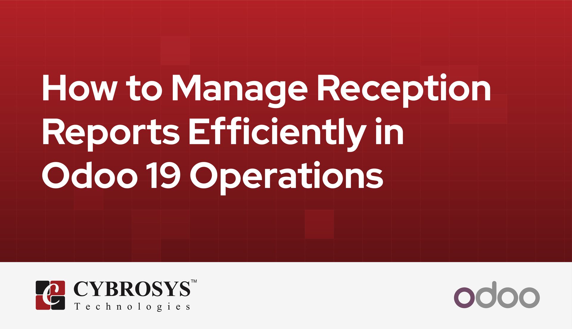 how-to-manage-reception-reports-efficiently-in-odoo-19-operations.jpg
