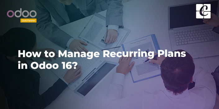 how-to-manage-recurring-plans-in-odoo-16.jpg