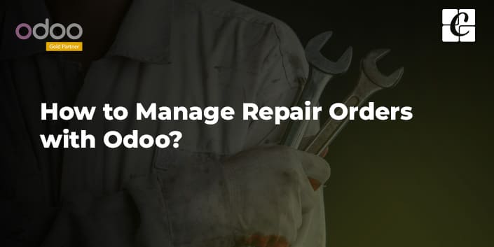 how-to-manage-repair-orders-with-odoo.jpg