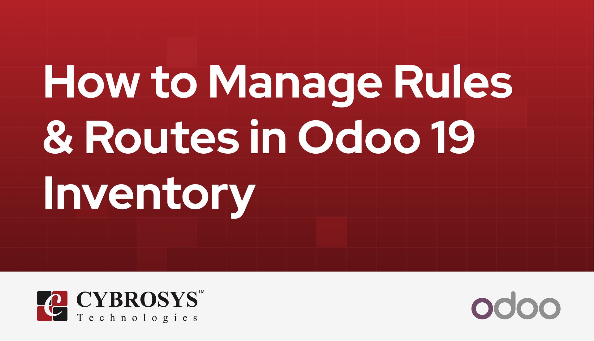 how-to-manage-rules-and-routes-in-odoo-19-inventory.jpg
