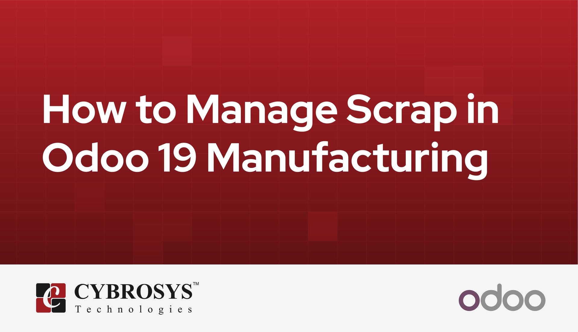 how-to-manage-scrap-in-odoo-19-manufacturing.jpg