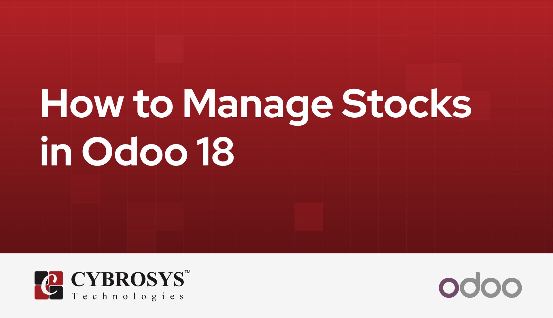 how-to-manage-stocks-in-odoo-18.jpg