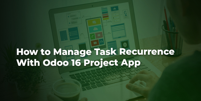 how-to-manage-task-recurrence-with-odoo-16-project-app.jpg