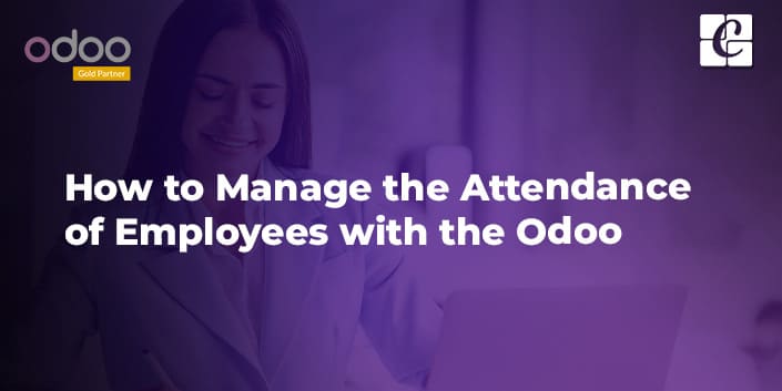 how-to-manage-the-attendance-of-employees-with-the-odoo.jpg