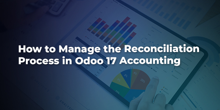 how-to-manage-the-reconciliation-process-in-odoo-17-accounting.jpg
