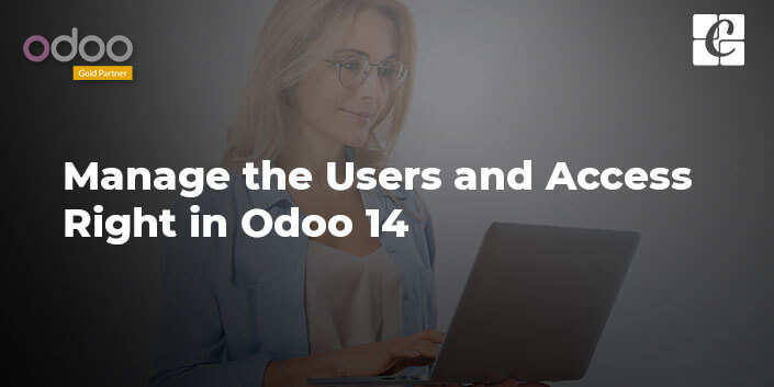 how-to-manage-the-users-and-access-right-in-odoo-14.jpg