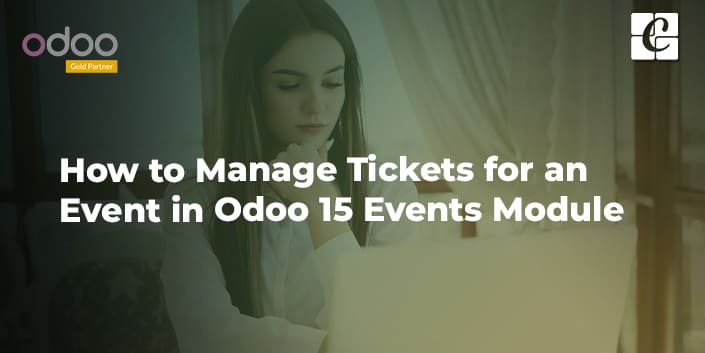how-to-manage-tickets-for-an-event-in-the-odoo-15-events-module.jpg