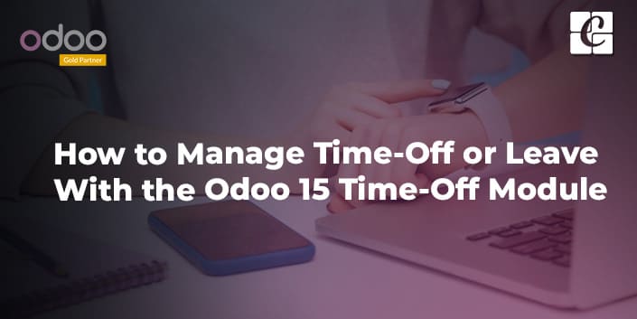 how-to-manage-time-off-or-leave-with-the-odoo-15-time-off-module.jpg