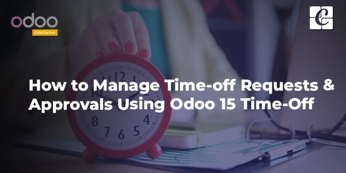 how-to-manage-time-off-requests-approvals-using-odoo-15-time-off.jpg