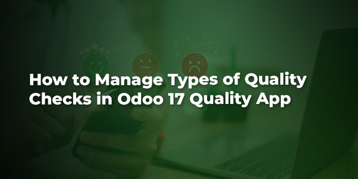 how-to-manage-types-of-quality-checks-in-odoo-17-quality-app.jpg