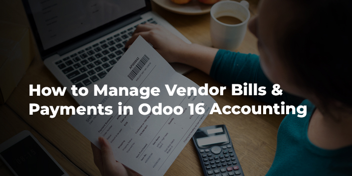 how-to-manage-vendor-bills-and-payments-in-odoo-16-accounting.jpg