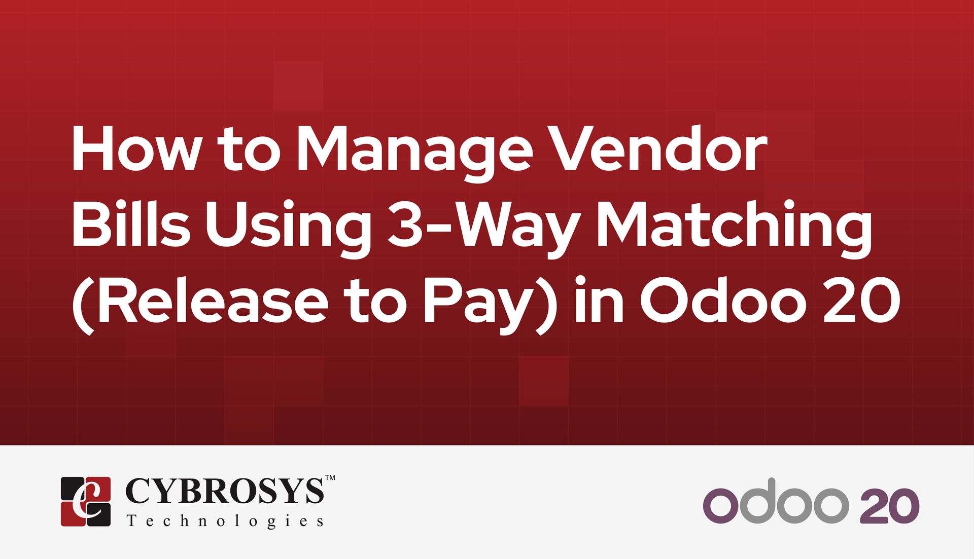 how-to-manage-vendor-bills-using-3-way-matching-release-to-pay-in-odoo-20.jpg