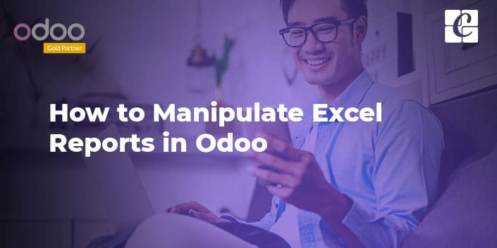 how-to-manipulate-excel-reports-in-odoo.jpg