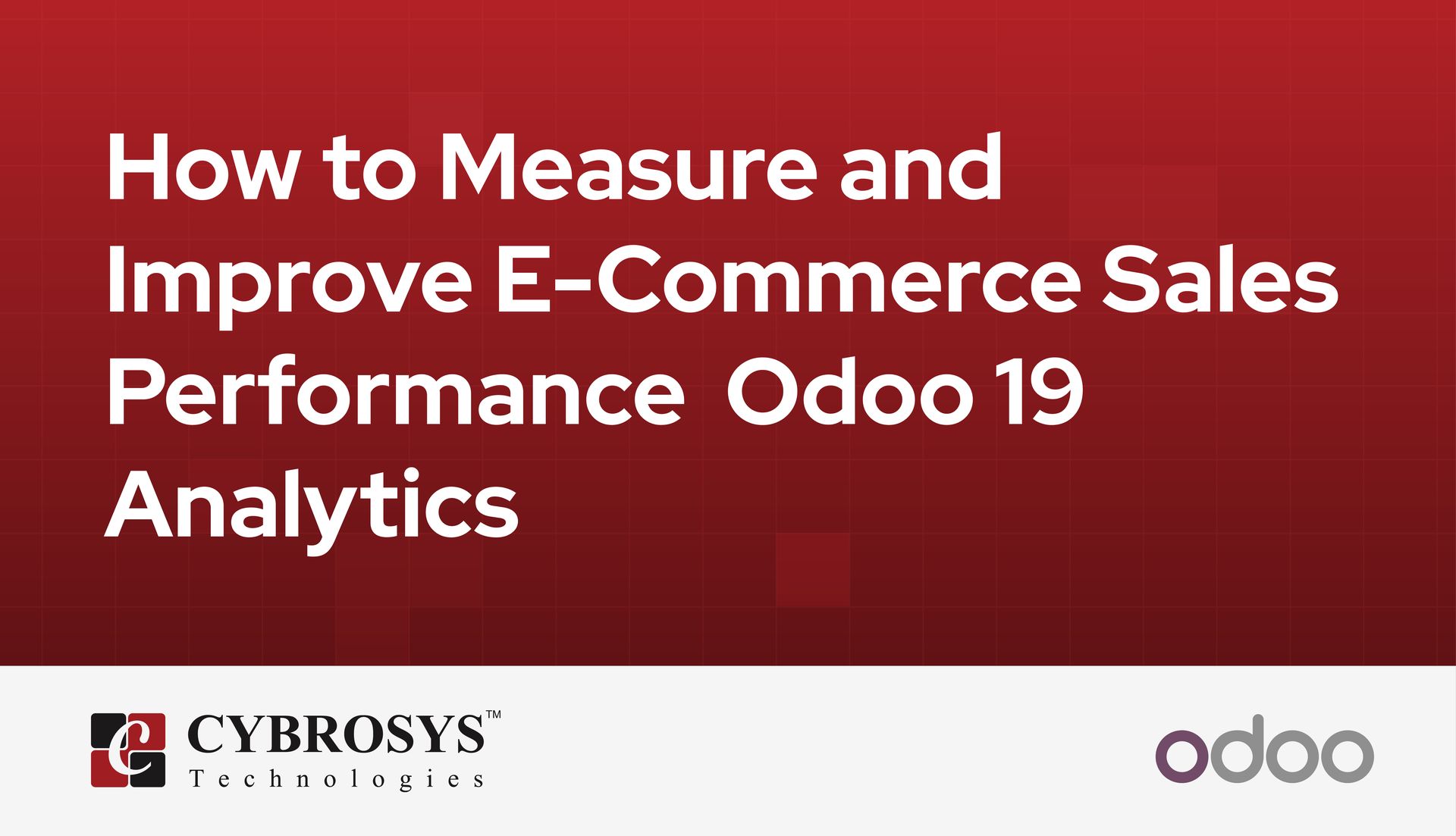 how-to-measure-and-improve-e-commerce-sales-performance-odoo-19-analytics.jpg
