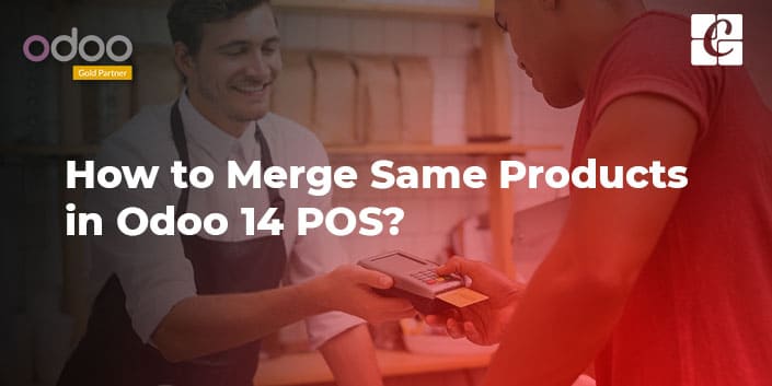how-to-merge-same-products-in-odoo-14-pos.jpg