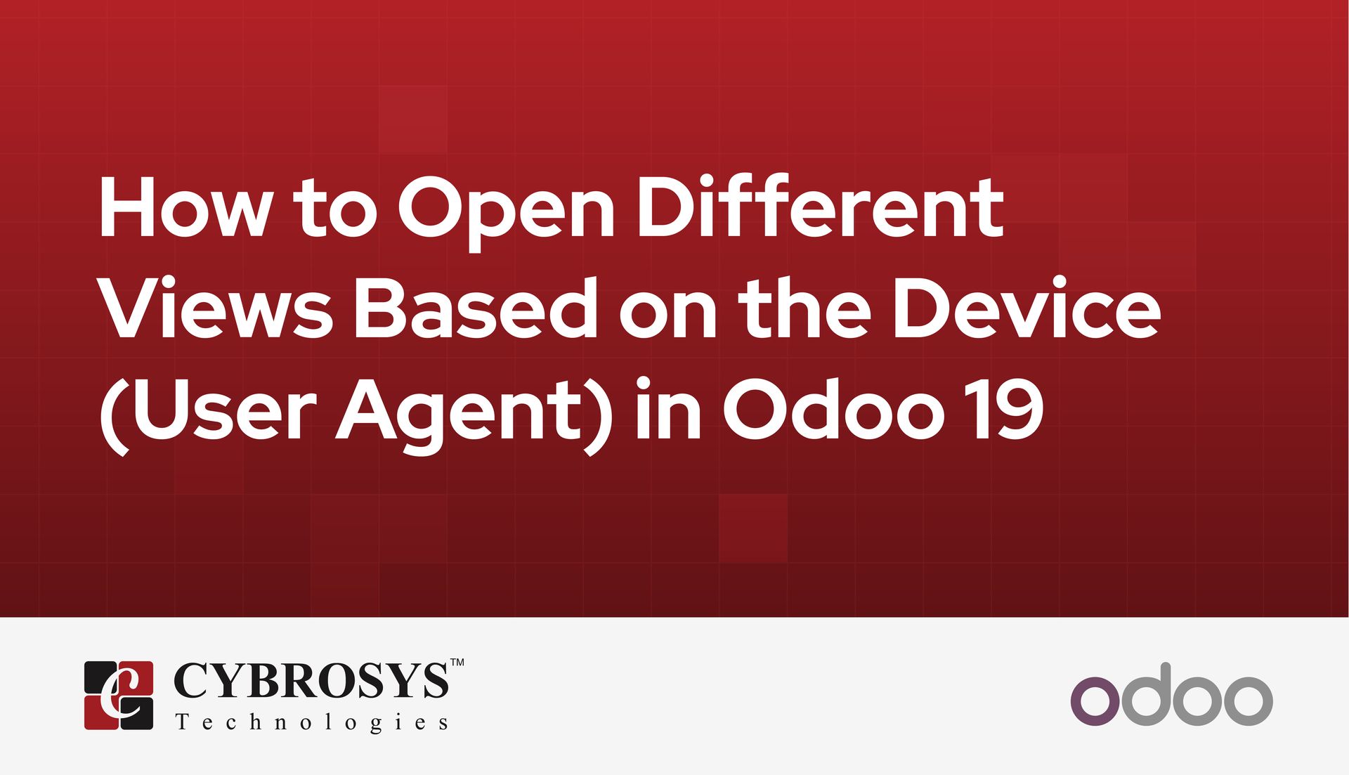 how-to-open-different-views-based-on-the-device-user-agent-in-odoo-19.jpg
