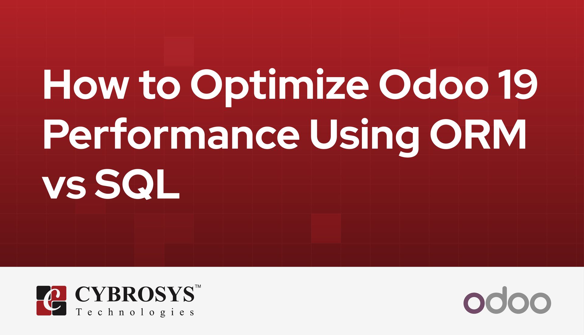 how-to-optimize-odoo-19-performance-using-orm-vs-sql.jpg