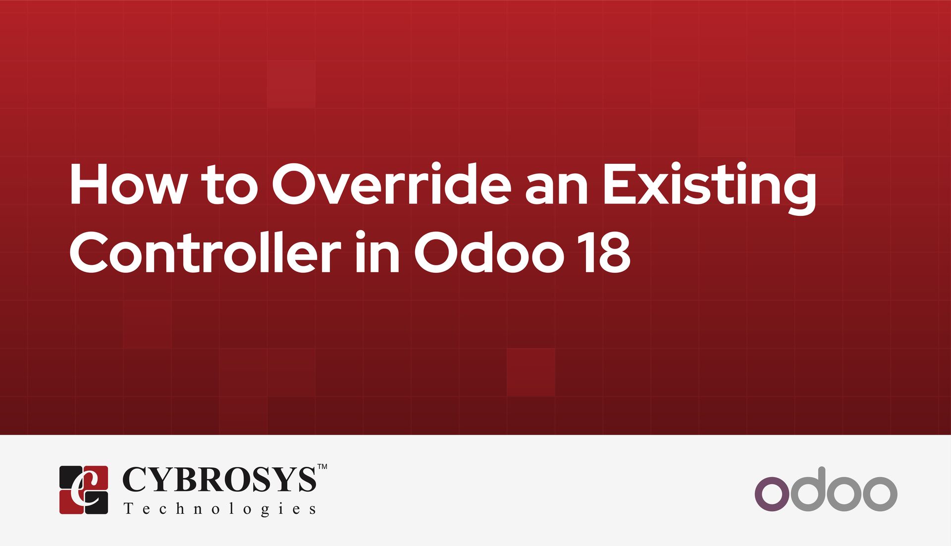 how-to-override-an-existing-controller-in-odoo-18.jpg