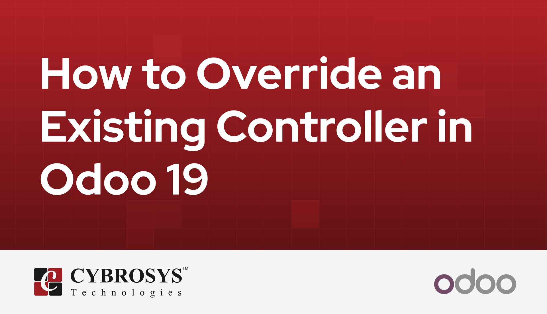 how-to-override-an-existing-controller-in-odoo-19.jpg