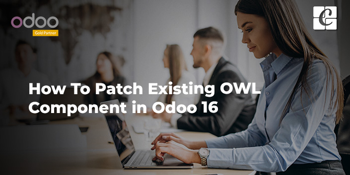 how-to-patch-existing-owl-component-in-odoo-16.jpg