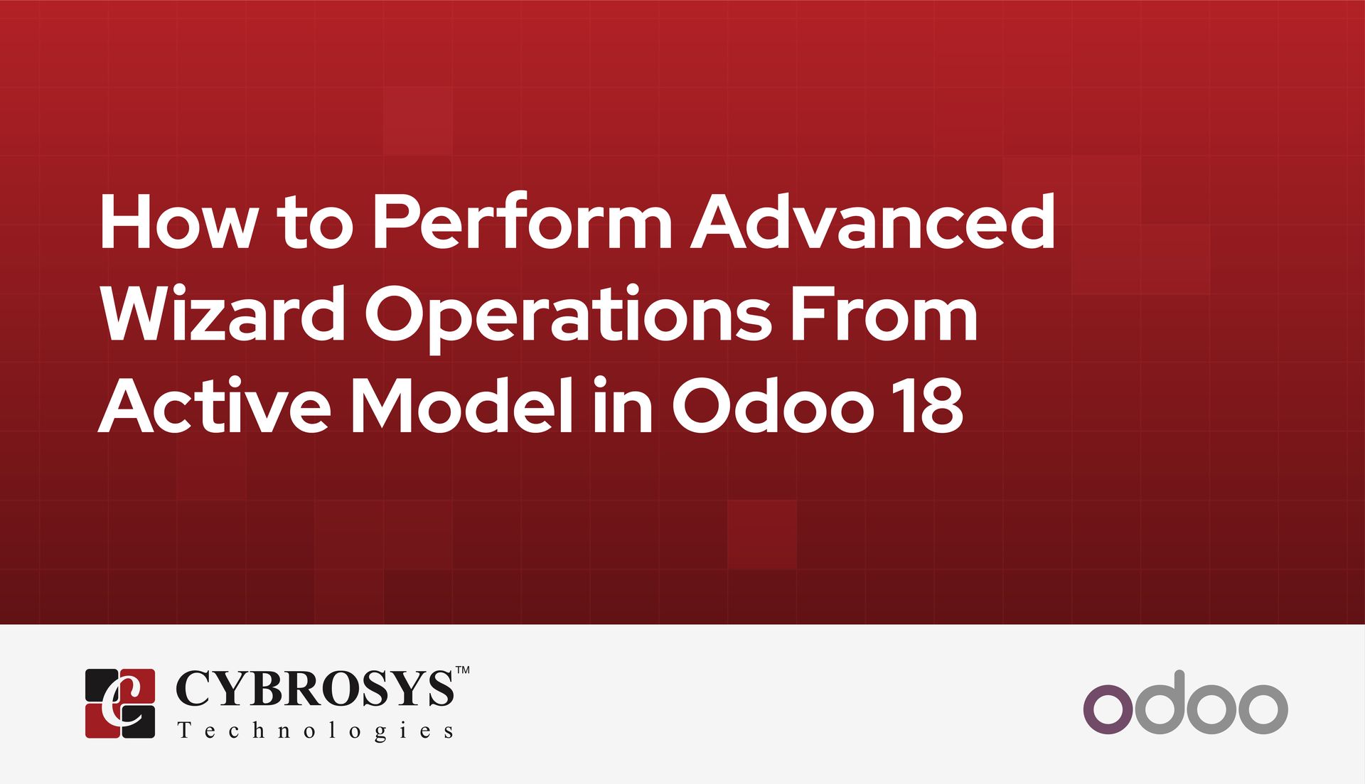 how-to-perform-advanced-wizard-operations-from-active-model-in-odoo-18.jpg