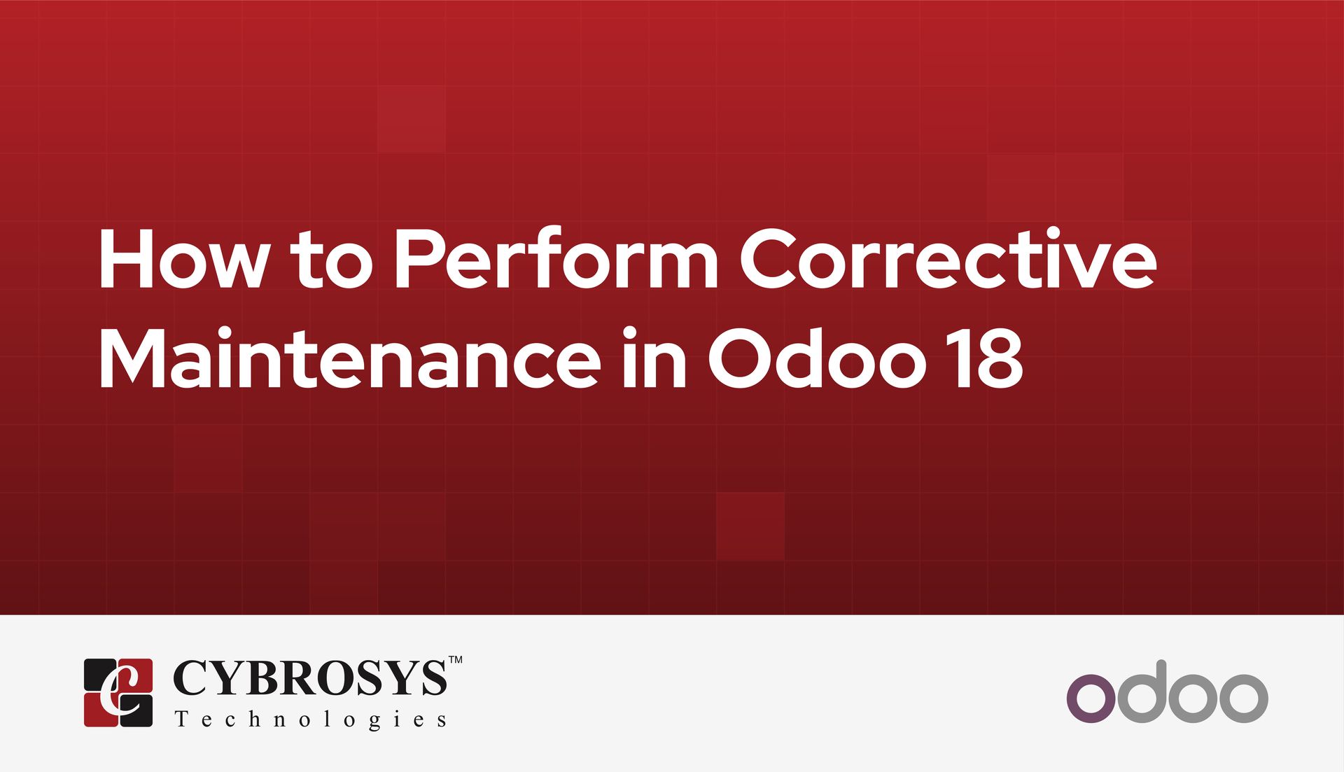 how-to-perform-corrective-maintenance-in-odoo-18.jpg