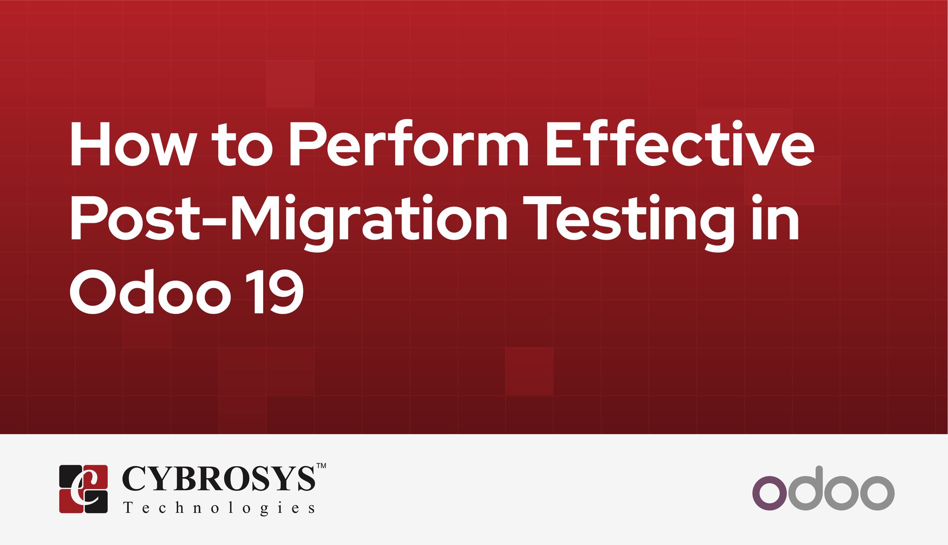how-to-perform-effective-post-migration-testing-in-odoo-19.jpg