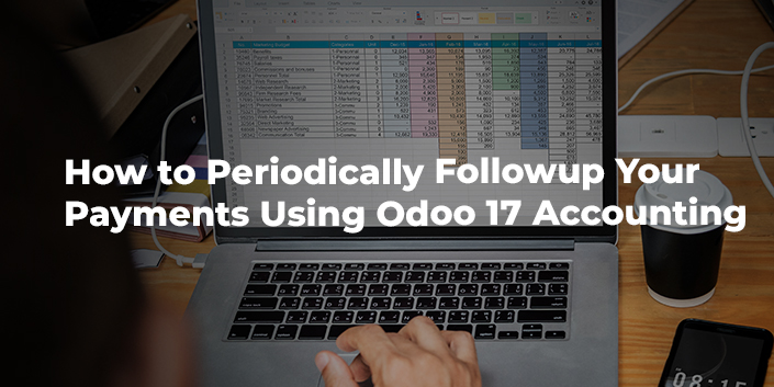 how-to-periodically-followup-your-payments-using-odoo-17-accounting.jpg