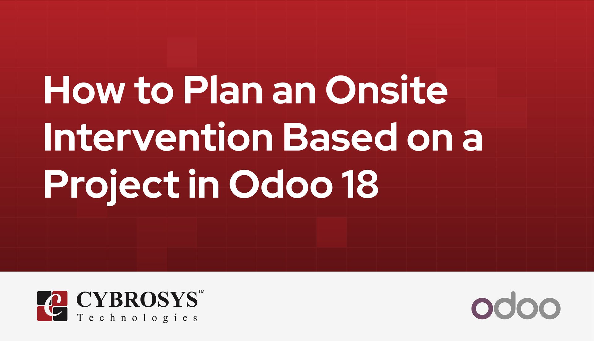 how-to-plan-an-onsite-intervention-based-on-a-project-in-odoo-18.jpg