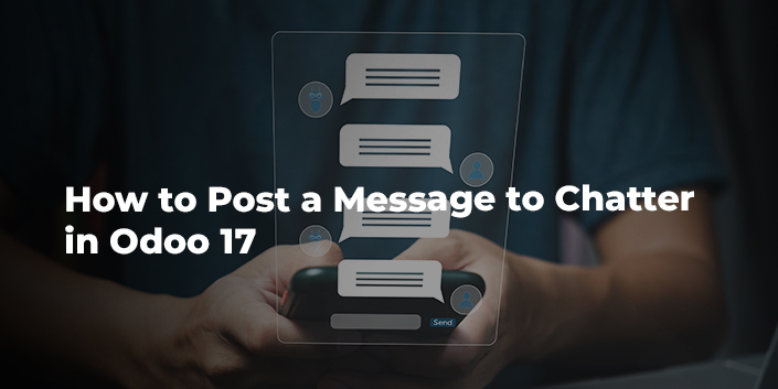how-to-post-a-message-to-chatter-in-odoo-17.jpg