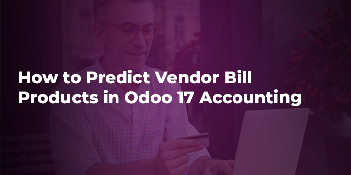 how-to-predict-vendor-bill-products-in-odoo-17-accounting.jpg