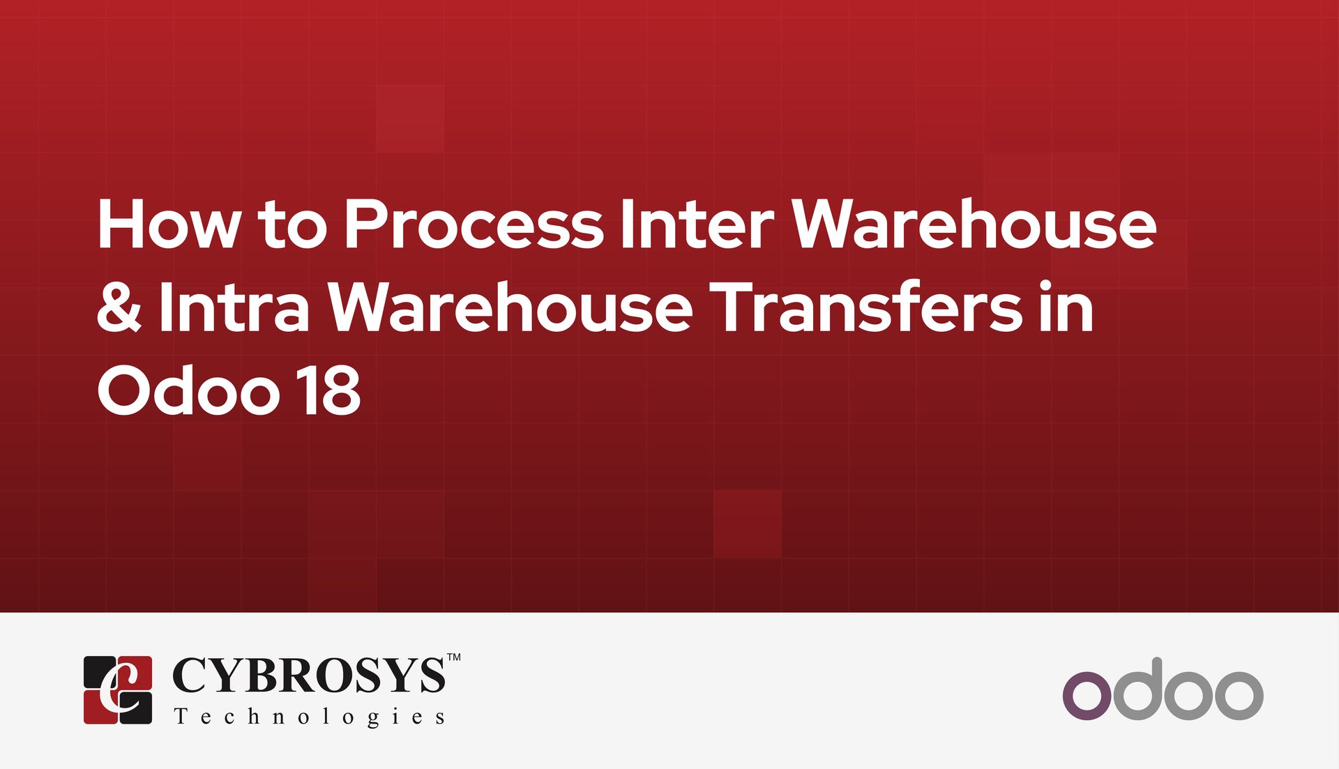 how-to-process-inter-warehouse-and-intra-warehouse-transfers-in-odoo-18.jpg