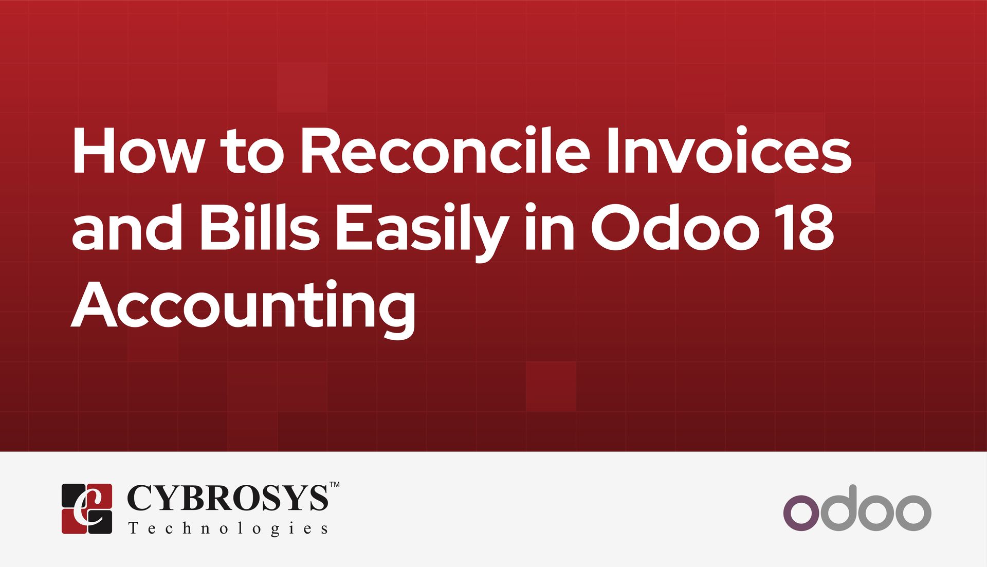how-to-reconcile-invoices-and-bills-easily-in-odoo-18-accounting.jpg