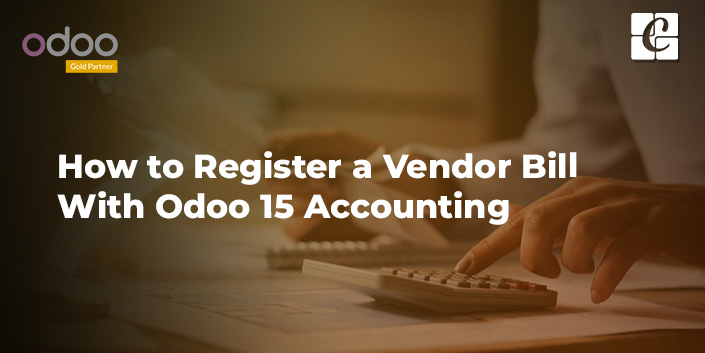 how-to-register-a-vendor-bill-with-odoo-15-accounting.jpg