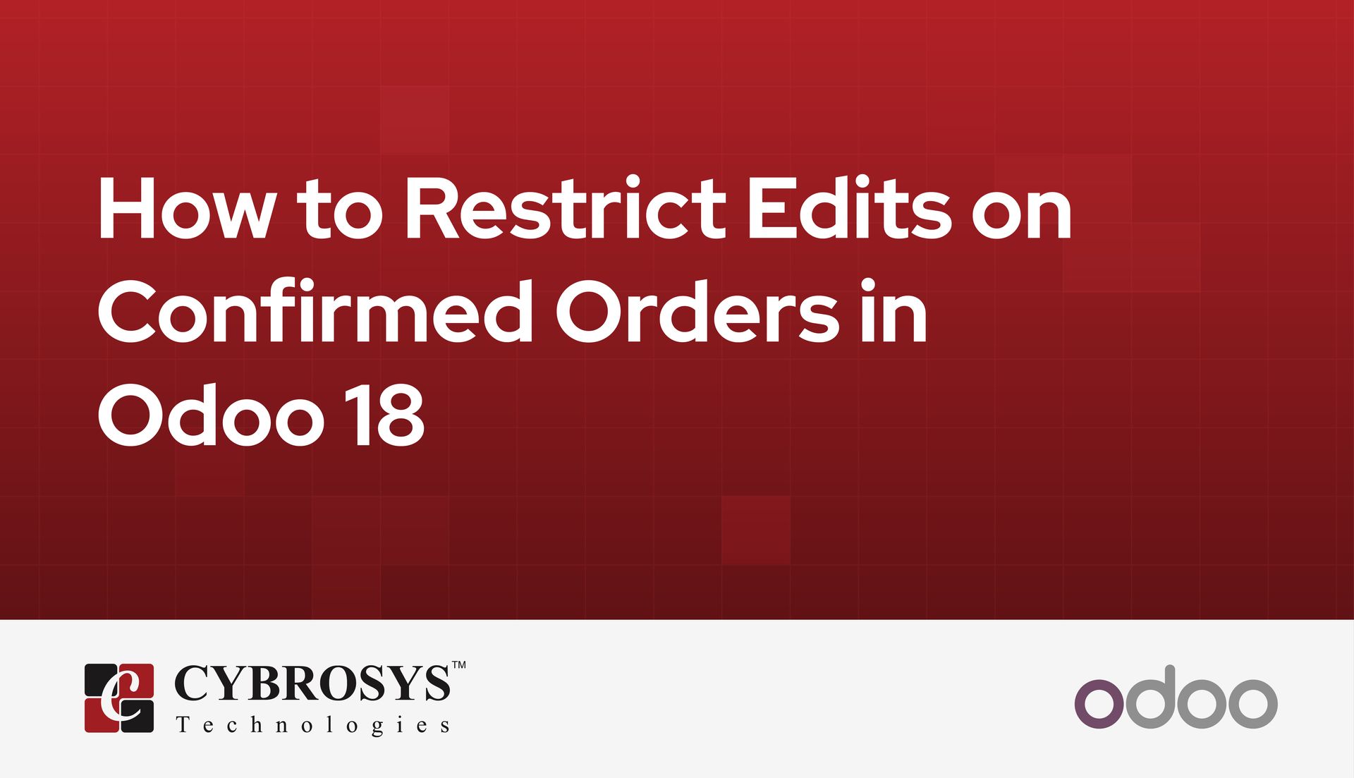 how-to-restrict-edits-on-confirmed-orders-in-odoo-18.jpg