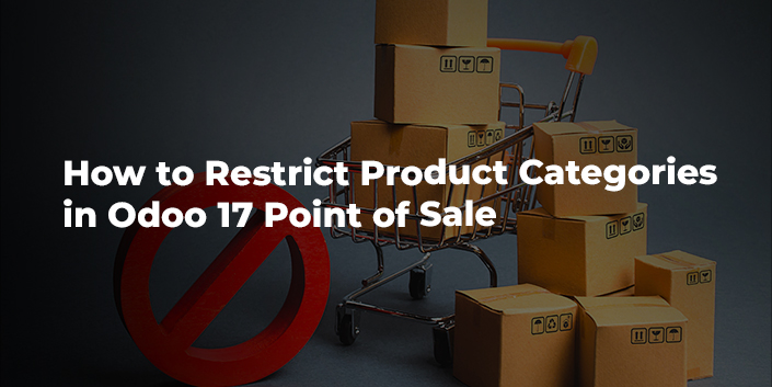 how-to-restrict-product-categories-in-odoo-17-point-of-sale.jpg