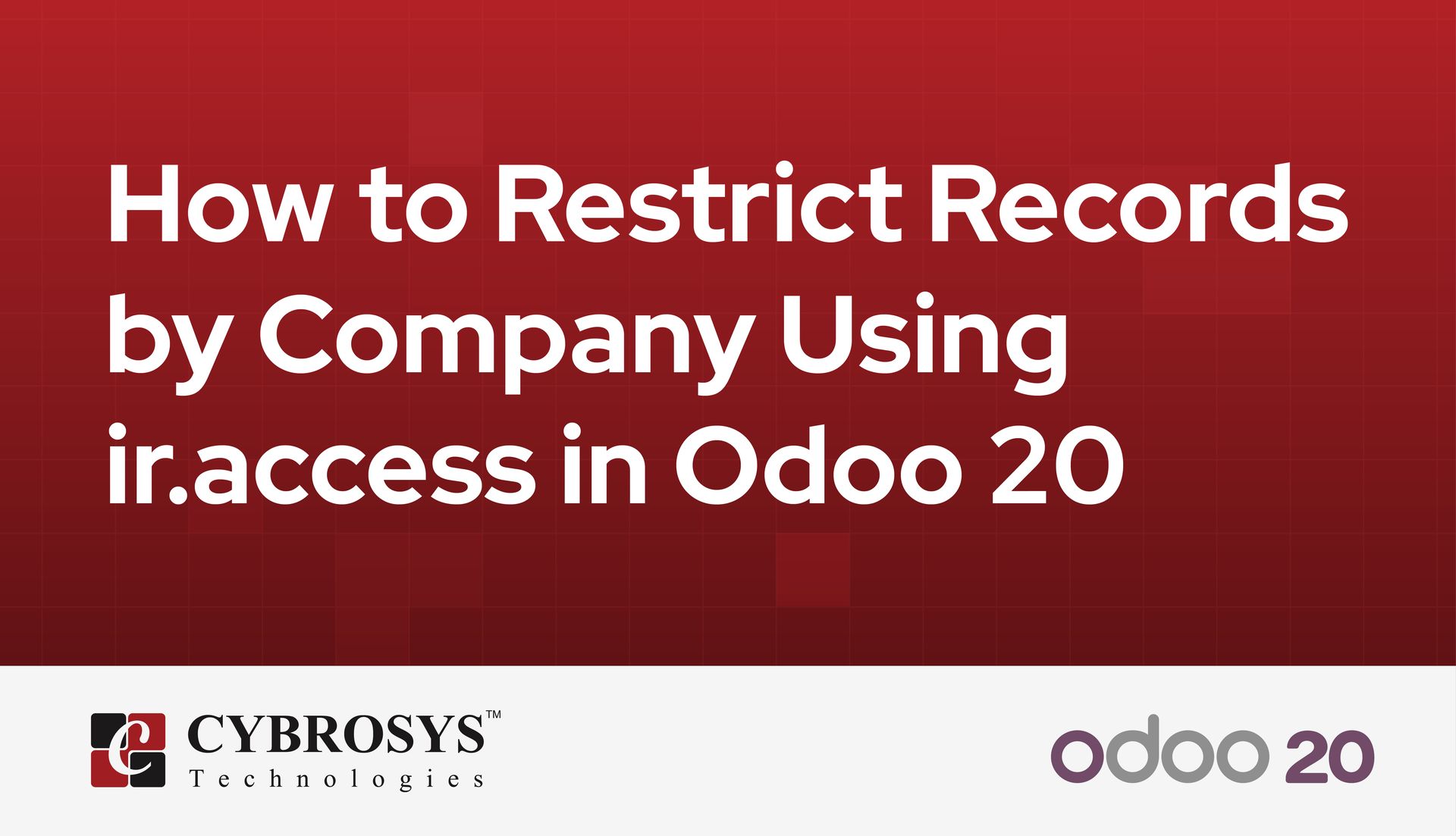 how-to-restrict-records-by-company-using-iraccess-in-odoo20.jpg