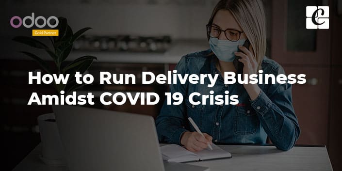 how-to-run-delivery-business-amidst-covid-19-crisis.jpg