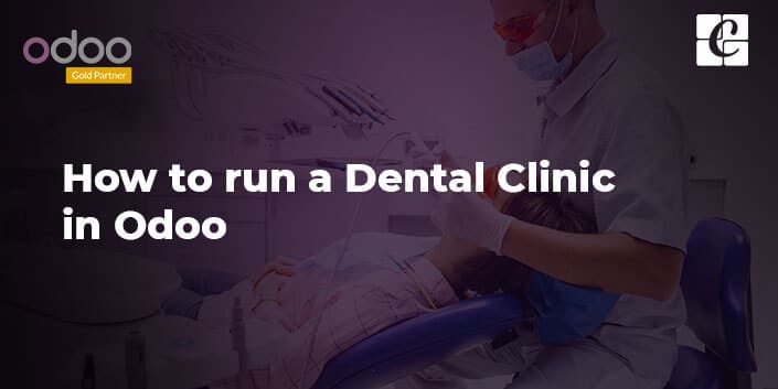 how-to-run-dental-clinic-in-odoo.jpg