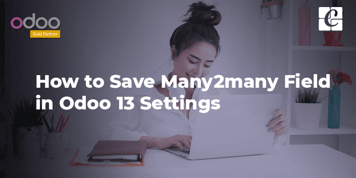 how-to-save-many2many-field-in-odoo-13-settings.png
