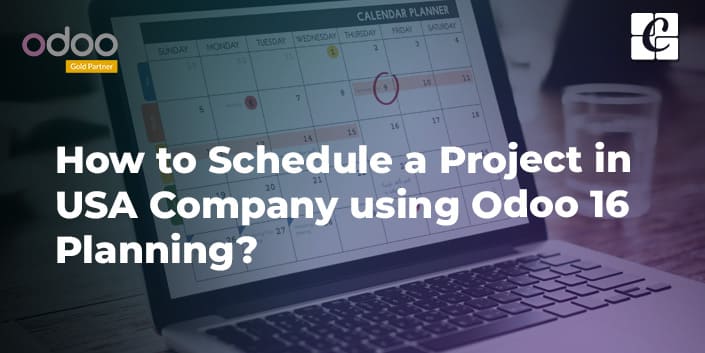 how-to-schedule-a-project-in-usa-company-using-odoo-16-planning.jpg