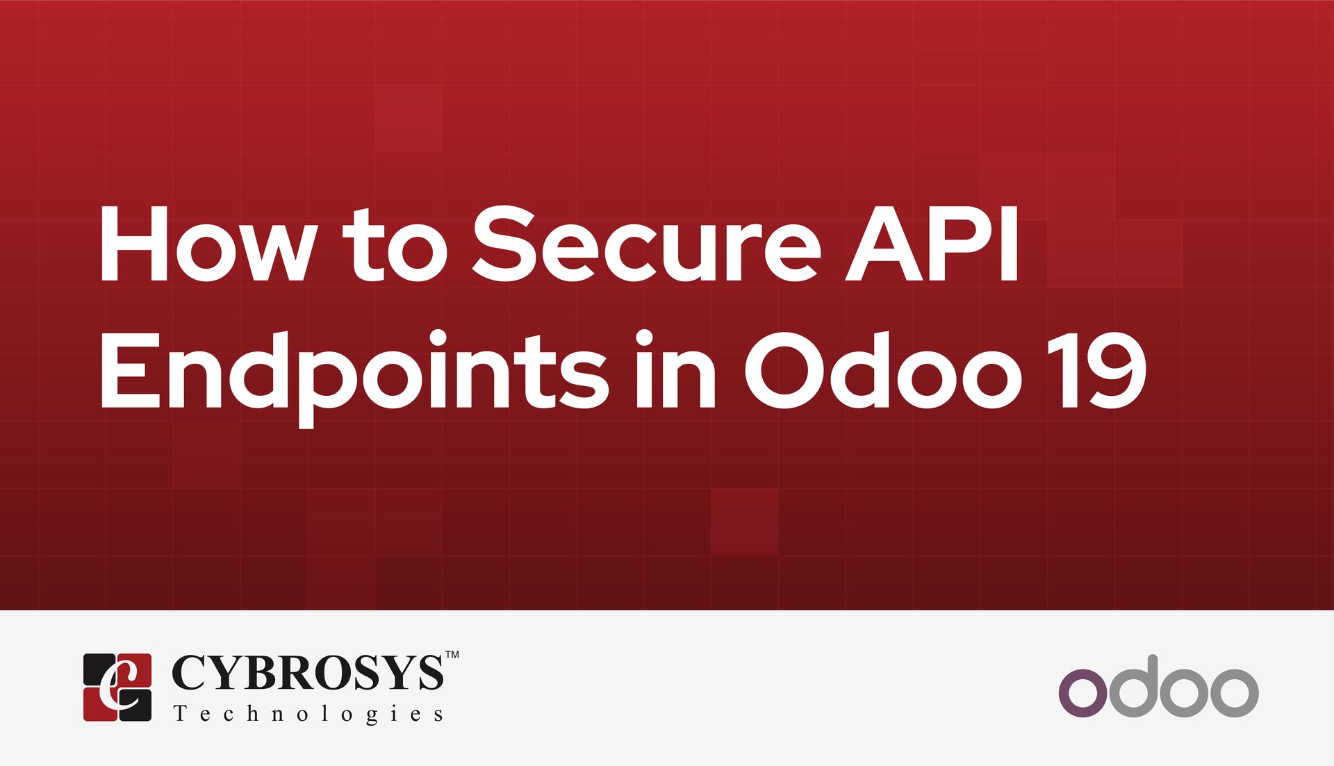 How to Secure API Endpoints in Odoo 19