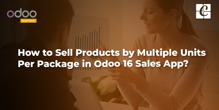 how-to-sell-products-by-multiple-units-per-package-in-odoo-16-sales-app.jpg
