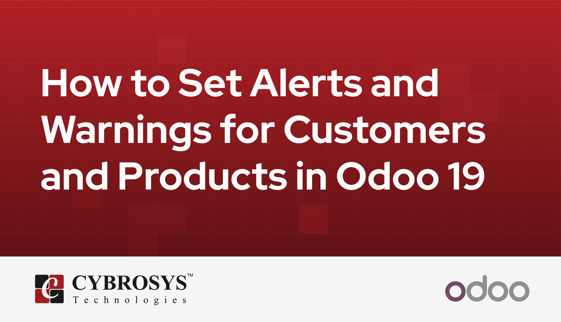 how-to-set-alerts-and-warnings-for-customers-and-products-in-odoo-19.jpg