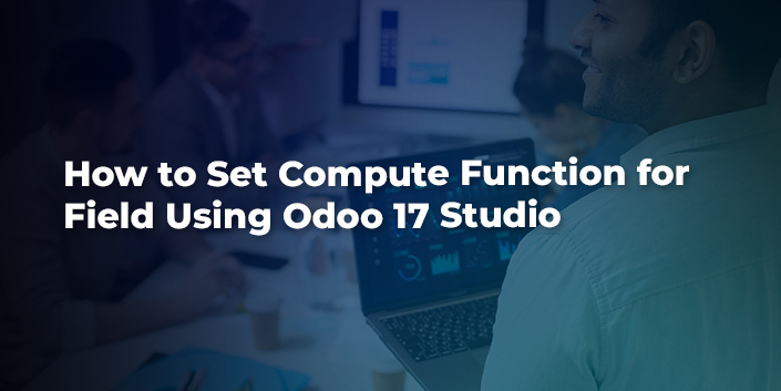how-to-set-compute-function-for-field-using-odoo-17-studio.jpg
