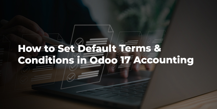 how-to-set-default-terms-and-conditions-in-odoo-17-accounting.jpg