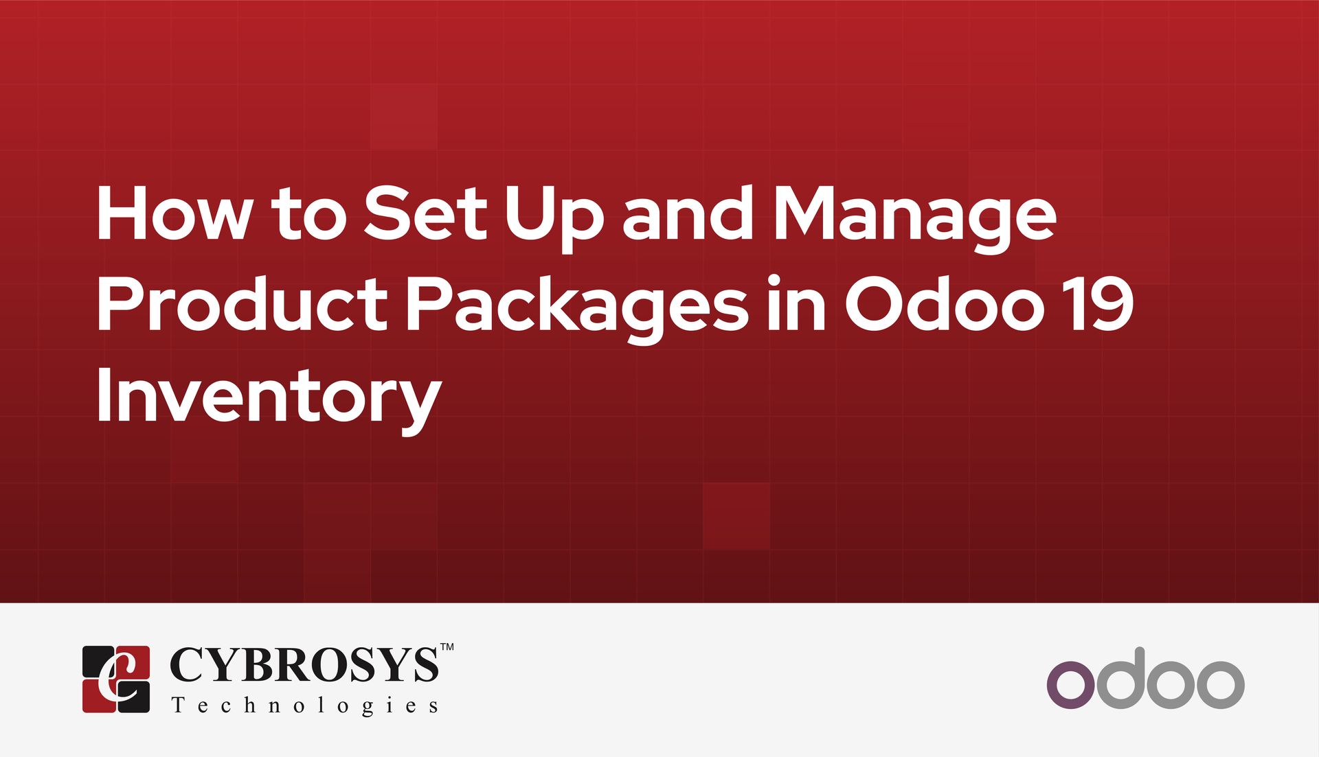 how-to-set-up-and-manage-product-packages-in-odoo-19-inventory.jpg