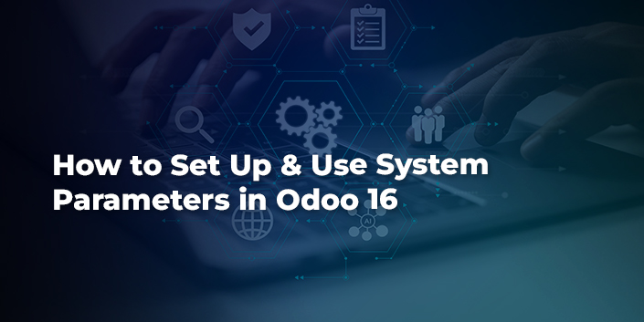 how-to-set-up-and-use-system-parameters-in-odoo-16.jpg