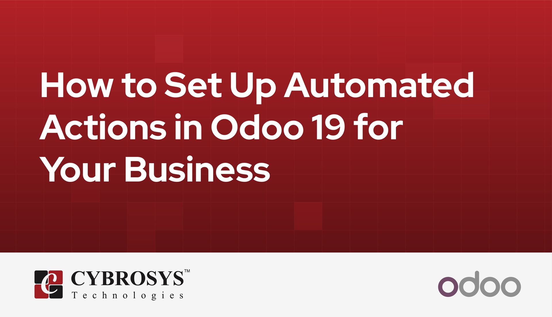 how-to-set-up-automated-actions-in-odoo-19-for-your-business.jpg