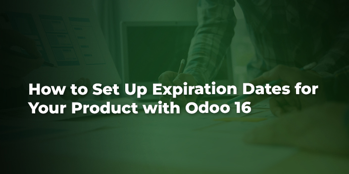 how-to-set-up-expiration-dates-for-your-product-with-odoo-16.jpg